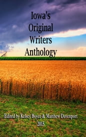 Iowa s Original Writers Anthology