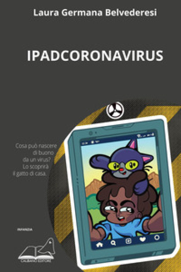 Ipadcoronavirus. Per un'umanità riumanizzata - Laura Germana Belvederesi