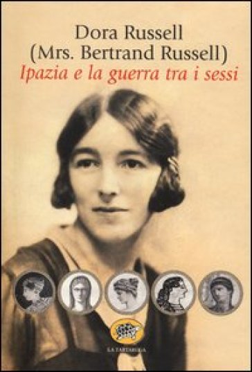 Ipazia e la guerra tra i sessi - Dora Russell