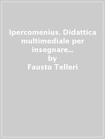 Ipercomenius. Didattica multimediale per insegnare a leggere. Con 8 floppy disk - Fausto Telleri