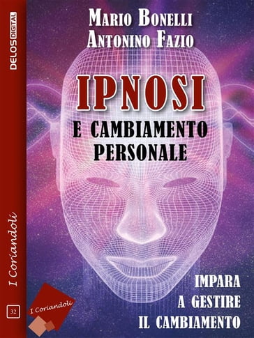 Ipnosi e cambiamento personale - Antonino Fazio - Mario Bonelli