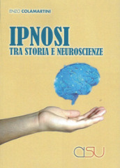 Ipnosi tra storia e neuroscienze