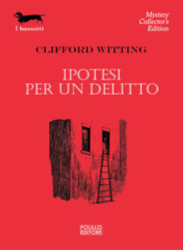 Ipotesi per un delitto - Clifford Witting