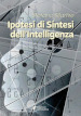 Ipotesi di sintesi dell intelligenza