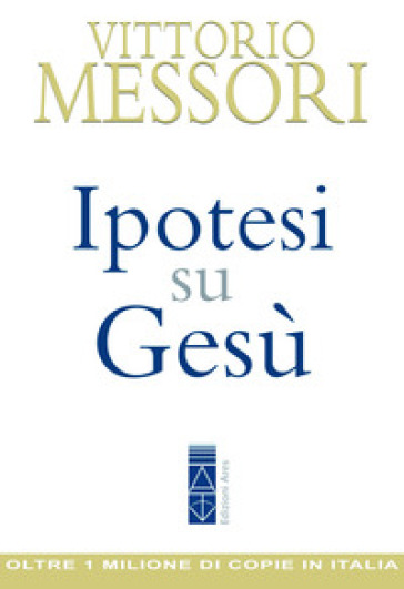 Ipotesi su Gesù - Vittorio Messori