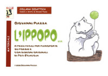 L'Ippopo.... 19 pezzi facili per pianoforte su poesie e con disegni originali di Toti Scia...