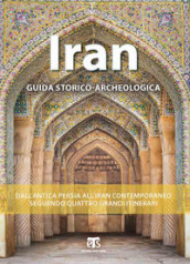 Iran. Guida storico-archeologica