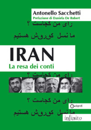 Iran. La resa dei conti - Antonello Sacchetti