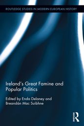 Ireland s Great Famine and Popular Politics