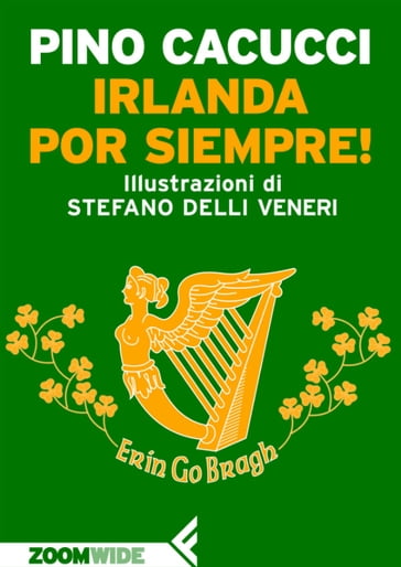 Irlanda por siempre! - Pino Cacucci
