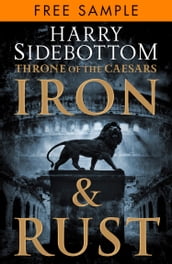 Iron and Rust: free sampler (Throne of the Caesars, Book 1)