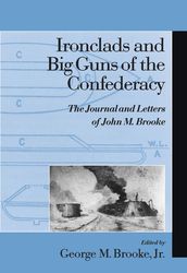 Ironclads and Big Guns of the Confederacy