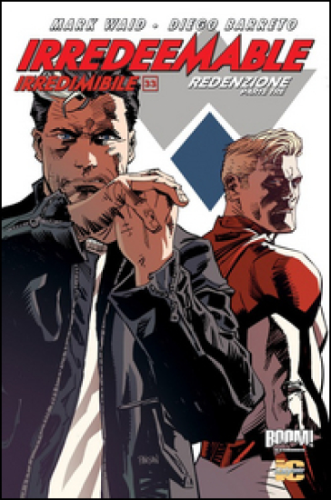 Irredeemable-Irredimibile. Ediz. italiana. 33/3. - Mark Waid - Peter Krause - Diego Barreto