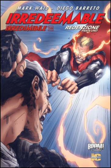 Irredeemable-Irredimibile. Ediz. italiana. 32. - Mark Waid - Peter Krause