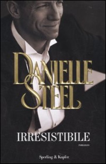Irresistibile - Danielle Steel