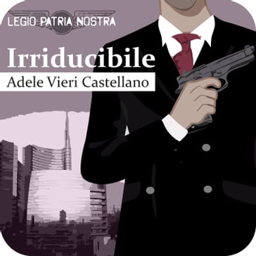 Irriducibile - Adele Vieri Castellano