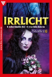 Irrlicht Staffel 6 Mystikroman