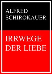 Irrwege der Liebe