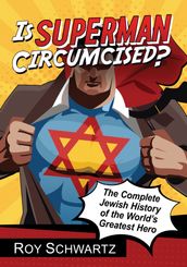 Is Superman Circumcised?