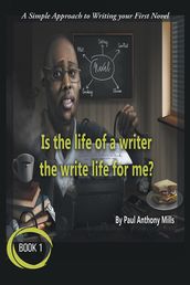 Is the Life of a Writer, the Write Life for Me?