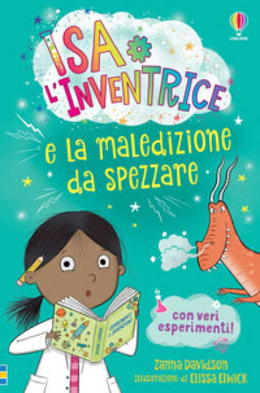 Isa l'Inventrice e la maledizione da spezzare. Isa l'inventrice. Ediz. illustrata - Susanna Davidson