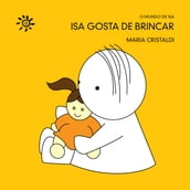 Isa gosta de brincar