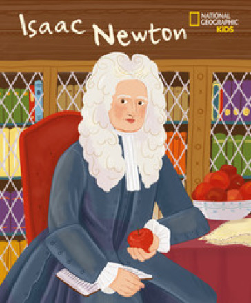 Isaac Newton. Serie Genius. Ediz. a colori - Jane Kent