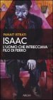 Isaac, l uomo che intrecciava filo di ferro