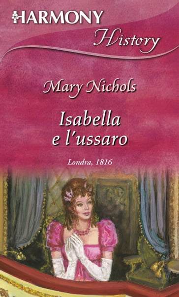 Isabella e l'ussaro - Mary Nichols