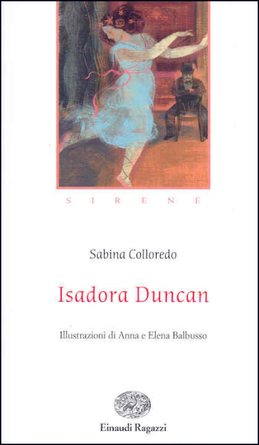 Isadora Duncan - Sabina Colloredo