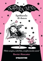 Isadora Moon. Spettacolo di danza