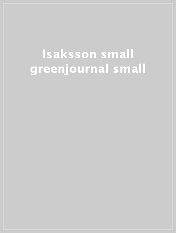 Isaksson small greenjournal small