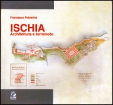 Ischia. Architettura e terremoto - Francesco Polverino