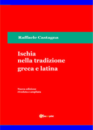 Ischia nella tradizione greca e latina - Raffaele Castagna