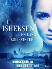 Isheksen 1: En lang, kold vinter