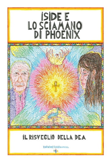 Iside e lo Sciamano di Phoenix - Giovanni Gnecchi