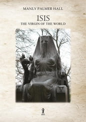 Isis, the Virgin of the World