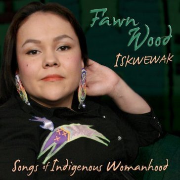 Iskwewak - FAWN WOOD
