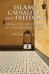 Islam, Causality, and Freedom