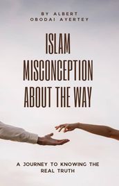 Islam Misconception About The Way