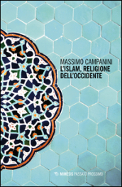 L Islam, religione dell Occidente