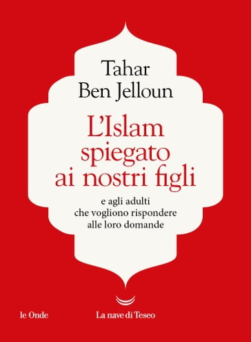L'Islam spiegato ai nostri figli - Tahar Ben Jelloun