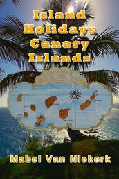Island Holidays: Canary Islands