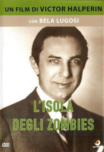 Isola Degli Zombies (L') - Victor Halperin