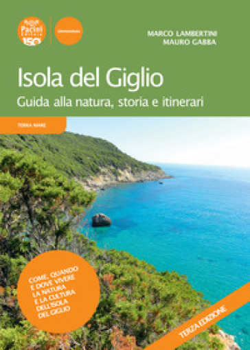 Isola del Giglio. Guida alla natura, storia e itinerari - Marco Lambertini - Mauro Gabba