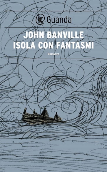 Isola con fantasmi - John Banville