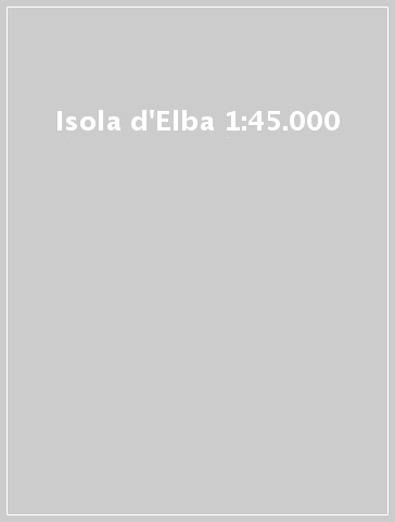Isola d'Elba 1:45.000