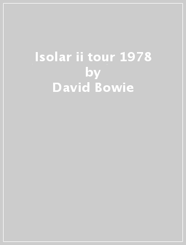 Isolar ii tour 1978 - David Bowie