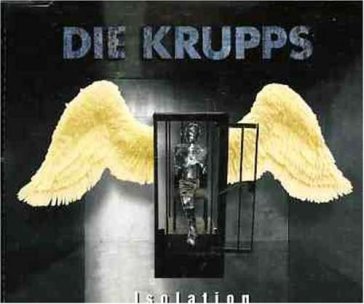 Isolation - Die Krupps