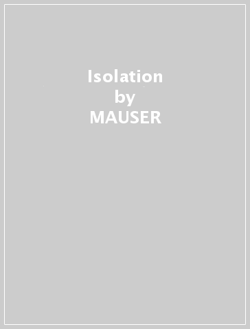 Isolation - MAUSER